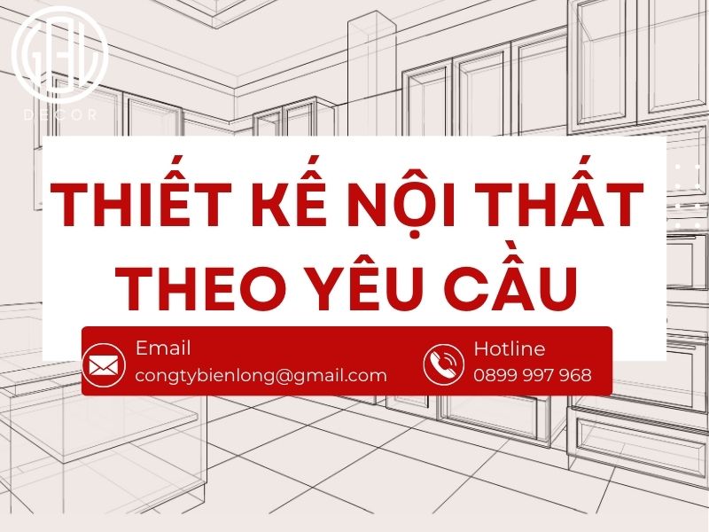 Thiết kế nội thất theo yêu cầu